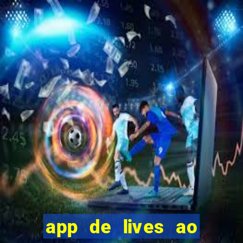 app de lives ao vivo 18